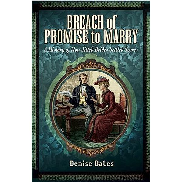 Breach of Promise to Marry, Denise Bates