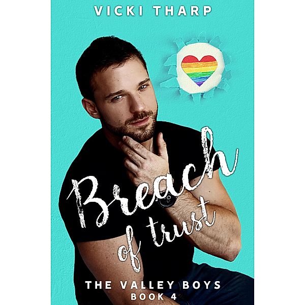 Breach of Trust (Valley Boys, #4) / Valley Boys, Vicki Tharp