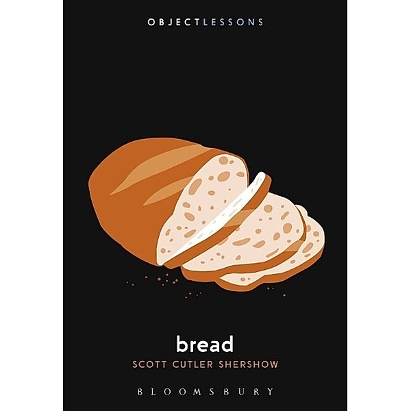 Bread, Scott Cutler Shershow