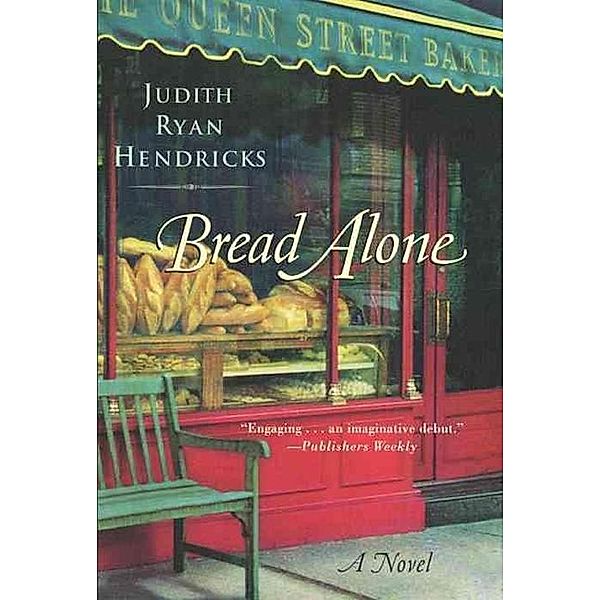 Bread Alone, Judith R. Hendricks