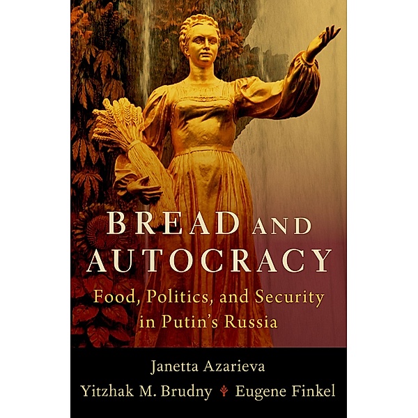 Bread and Autocracy, Janetta Azarieva, Yitzhak M. Brudny, Eugene Finkel