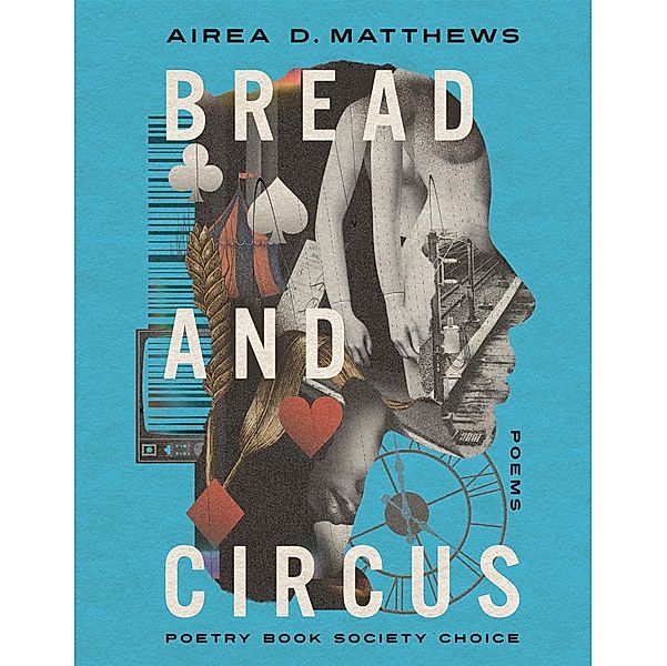 Bread and Circus, Airea D. Matthews