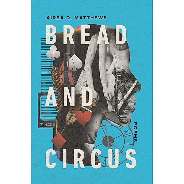 Bread and Circus, Airea D. Matthews