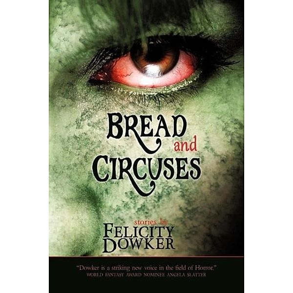 Bread and Circuses, Felicity Dowker