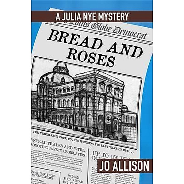 Bread and Roses / Old Underwood Publishing, Jo Allison