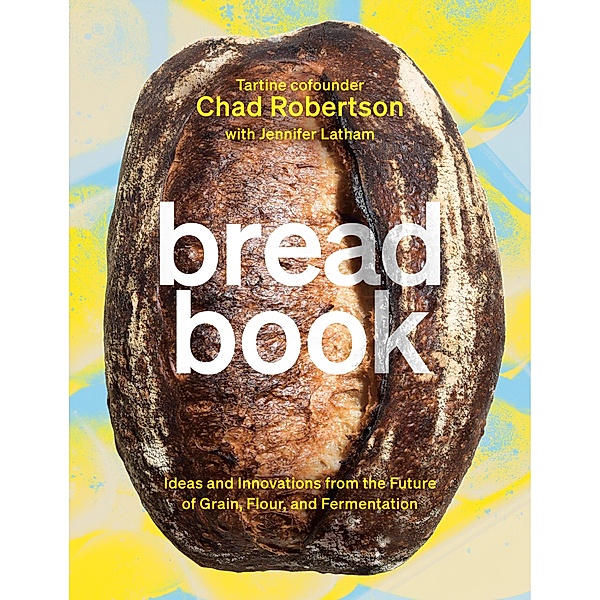 Bread Book, Chad Robertson