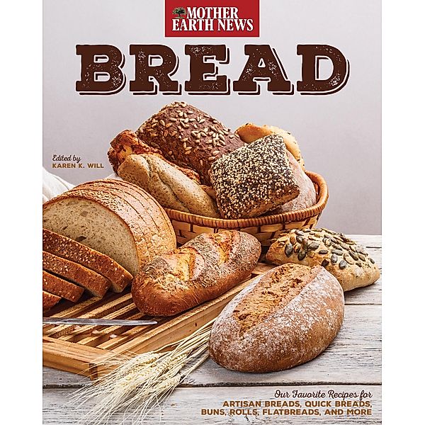 Bread by Mother Earth News, Mother Earth News