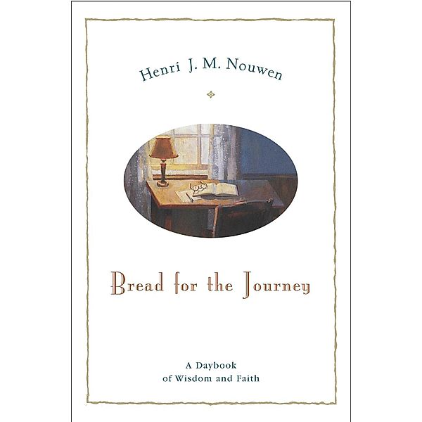 Bread for the Journey, Henri J. M. Nouwen