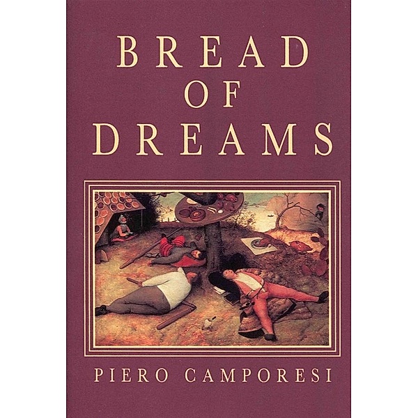 Bread of Dreams, Piero Camporesi