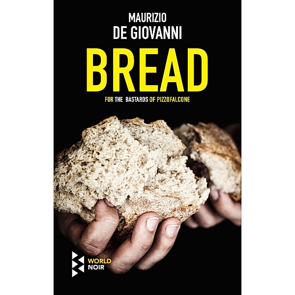 Bread / The Bastards of Pizzofalcone Bd.5, Maurizio De Giovanni