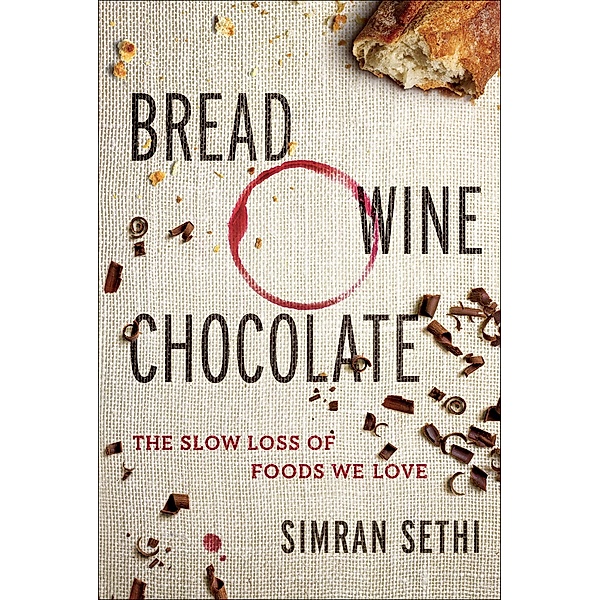 Bread, Wine, Chocolate, Simran Sethi