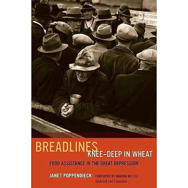 Breadlines Knee-Deep in Wheat / California Studies in Food and Culture Bd.53, Janet Poppendieck