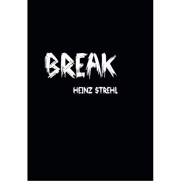 BREAK, Heinz Strehl