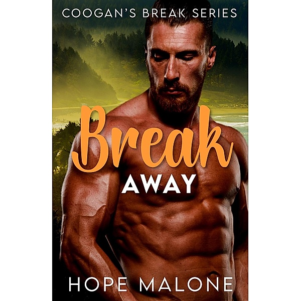 Break Away (Coogan's Break Series, #11) / Coogan's Break Series, Hope Malone