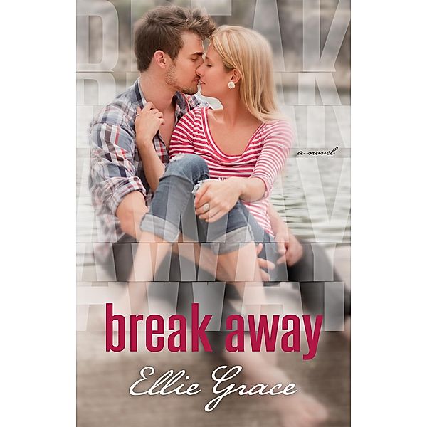 Break Away / Ellie Grace, Ellie Grace