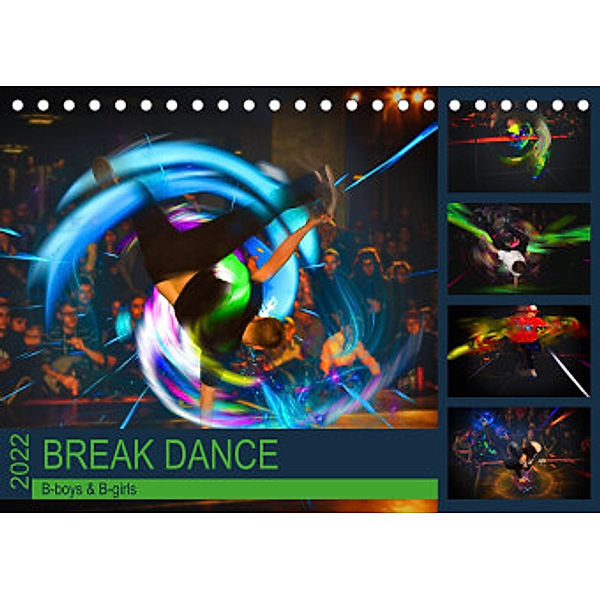 Break Dance B-boys & B-girls (Tischkalender 2022 DIN A5 quer), Dirk Meutzner