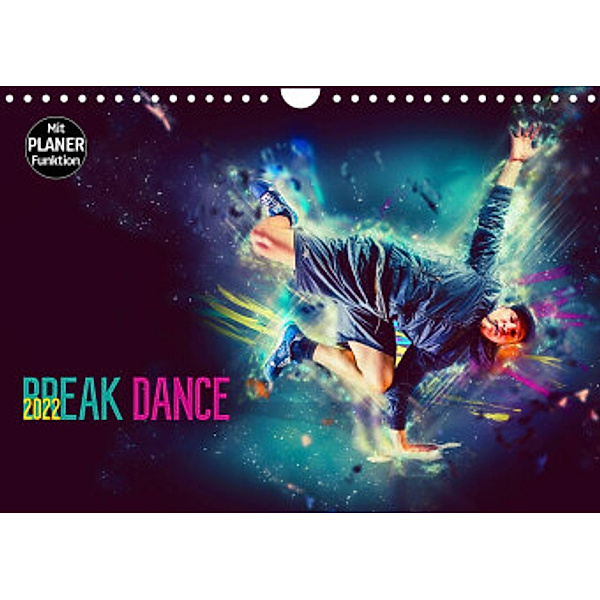 Break Dance (Wandkalender 2022 DIN A4 quer), Dirk Meutzner