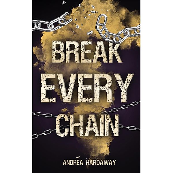 Break Every Chain, Andréa Hardaway