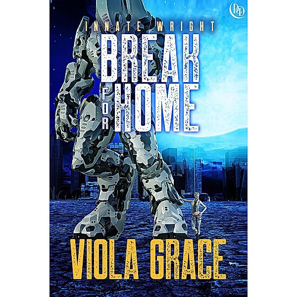 Break for Home (Innate Wright, #2), Viola Grace