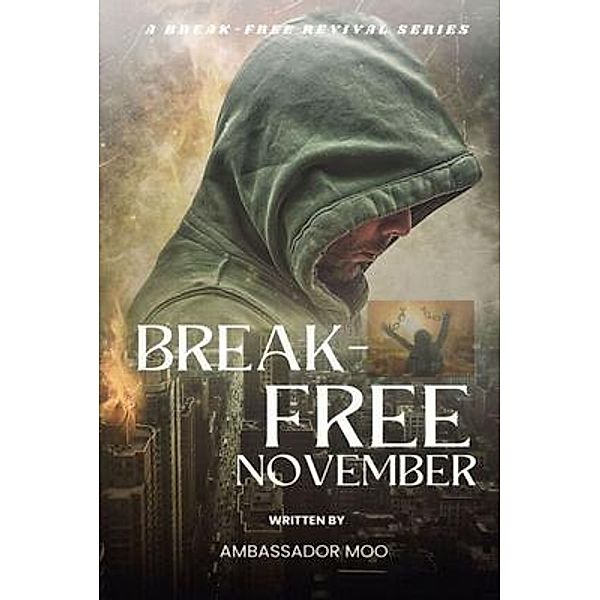 Break-free  Daily Revival Prayers - November - Towards SELFLESS SERVICE / A Breakfree Revival Series Bd.11, Ambassador. Monday O Ogbe