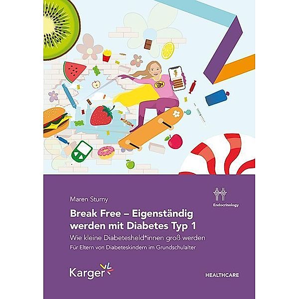 Break Free - Eigenständig werden mit Diabetes Typ 1, Maren Sturny