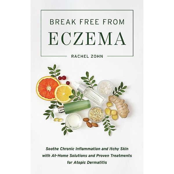 Break Free from Eczema, Rachel Zohn