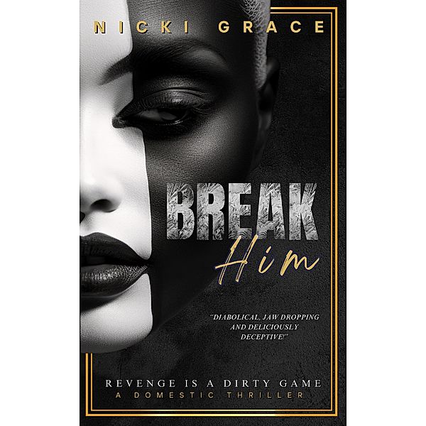 Break Him, Nicki Grace