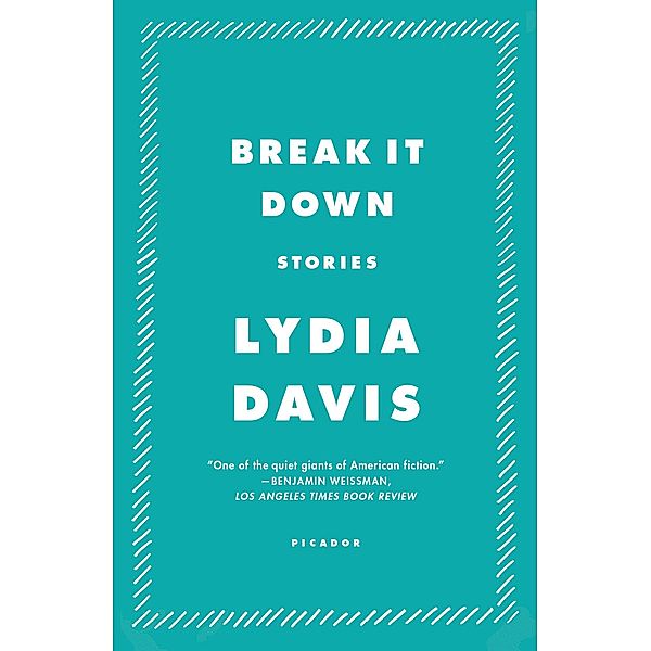 BREAK IT DOWN, Lydia Davis