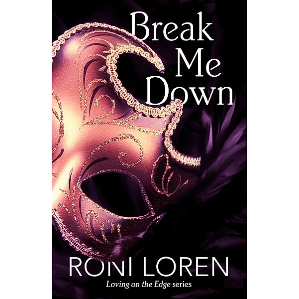 Break Me Down (A Novella), Roni Loren