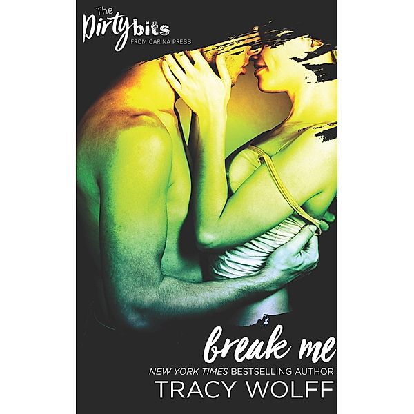 Break Me / The Art of Pleasure Bd.3, Tracy Wolff