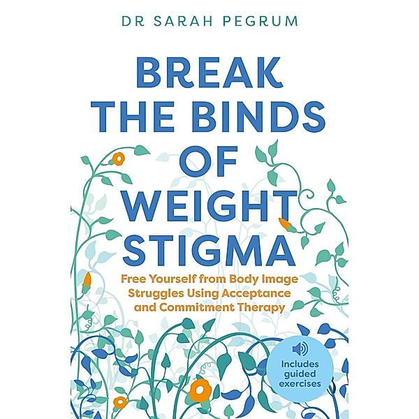 Break the Binds of Weight Stigma, Sarah Pegrum