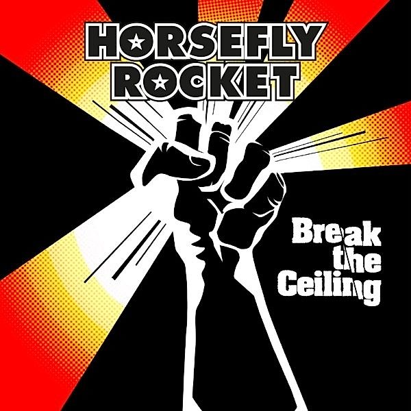 Break The Ceiling, Horsefly Rocket