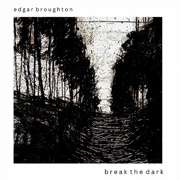 Break The Dark, Edgar Broughton