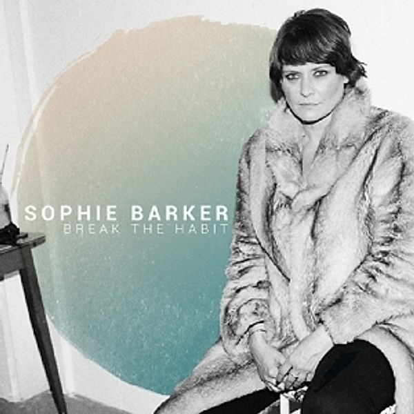 Break The Habbit, Sophie Barker