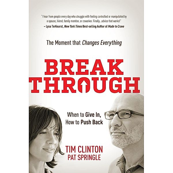 Break Through, Tim Clinton, Pat Springle