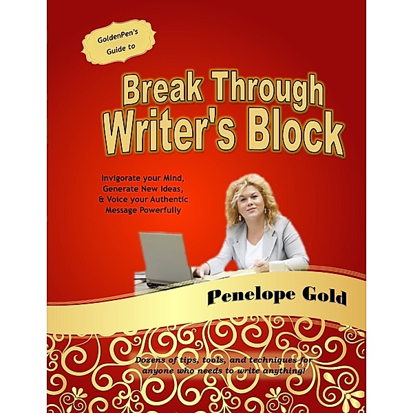 Break Through Writer's Block, Penelope Gold