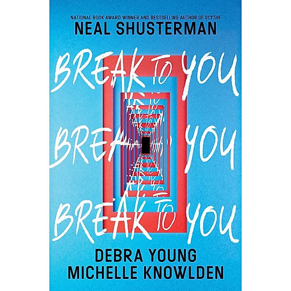 Break to You, Neal Shusterman, Debra Young, Michelle Knowlden