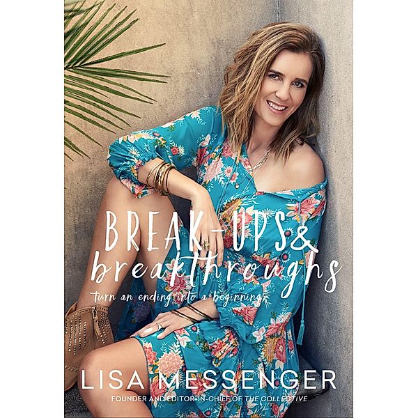 Break-ups & Breakthroughs, Lisa Messenger