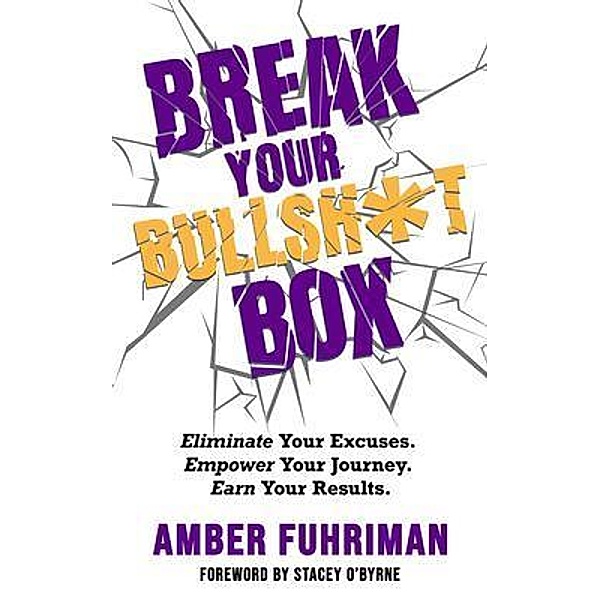 Break Your Bullsh*t Box, Amber Fuhriman