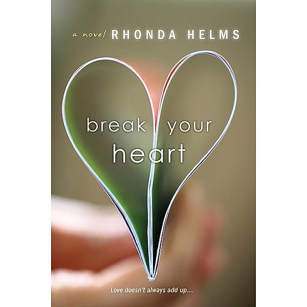 Break Your Heart, Rhonda Helms