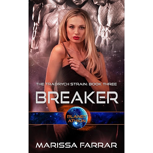 Breaker (The Tradrych Strain, #3) / The Tradrych Strain, Marissa Farrar
