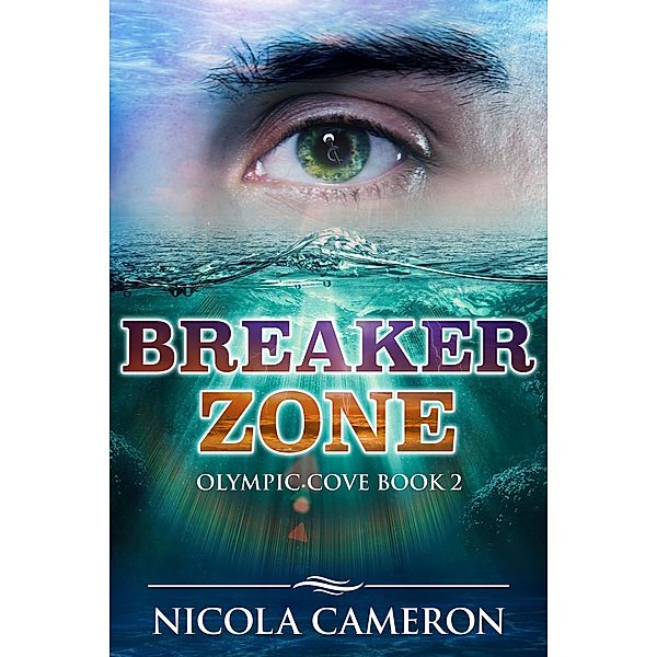 Breaker Zone (Olympic Cove, #2) / Olympic Cove, Nicola Cameron