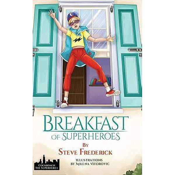 Breakfast of Superheroes / Thunderbolt Communications, Inc., Steve Frederick