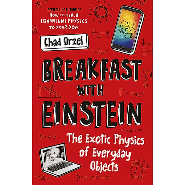 Breakfast with Einstein, Chad Orzel