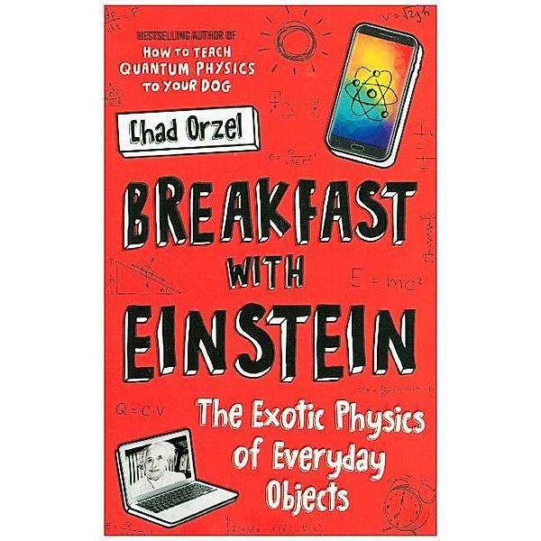 Breakfast with Einstein, Chad Orzel