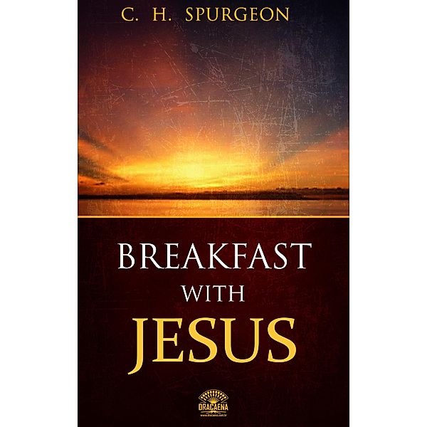 Breakfast with Jesus / Hope messages in times of crisis Bd.24, Charles Spurgeon