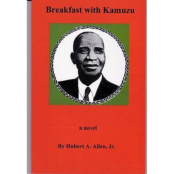Breakfast with Kamuzu / Hubert Allen and Associates, Hubert A Allen