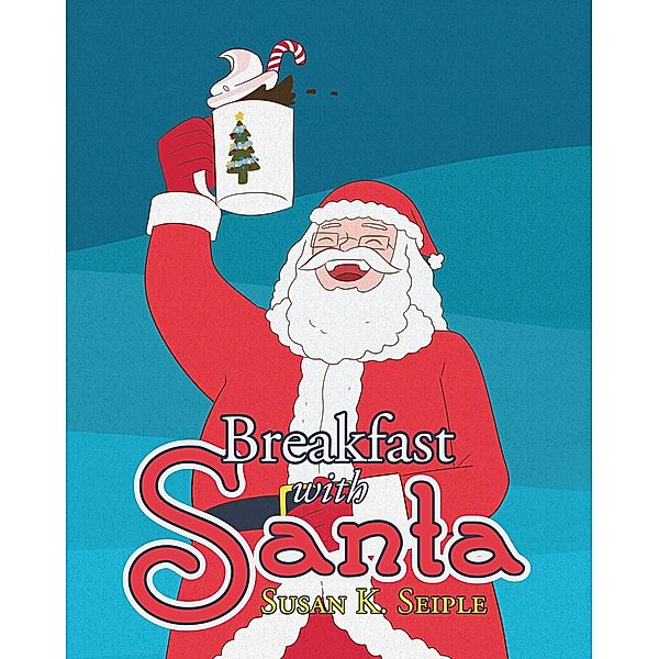 Breakfast with Santa, Susan K. Seiple