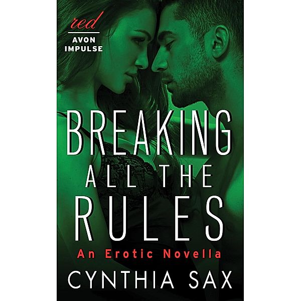 Breaking All the Rules, Cynthia Sax
