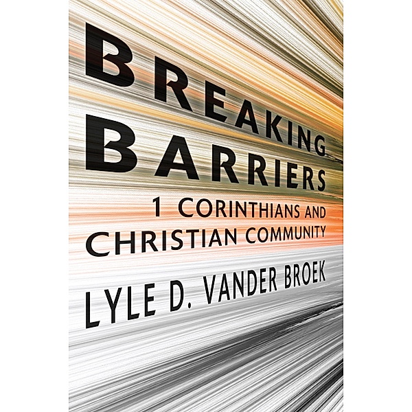 Breaking Barriers, Lyle D. Vander Broek